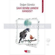 Sahi Benim Annem Hangisi | Doğan Gündüz