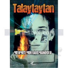 Talaytaytan | Mehmet Mollaosmanoğlu