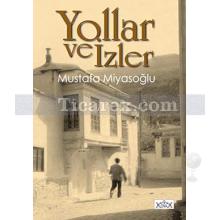 Yollar ve İzler | Mustafa Miyasoğlu