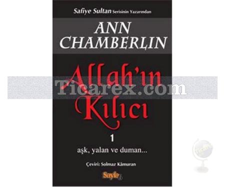 Allah'ın Kılıcı 1 | Aşk, Yalan ve Duman | Ann Chamberlin - Resim 1