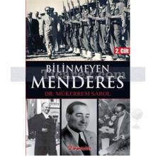 Bilinmeyen Menderes 2 . Cilt | Mükerrem Sarol