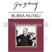 Bursa Nutku | Gazi Mustafa Kemal