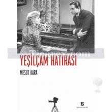 Yeşilçam Hatırası | Mesut Kara