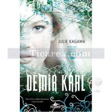 Demir Kral | Demir Periler Serisi 1 | Julie Kagawa