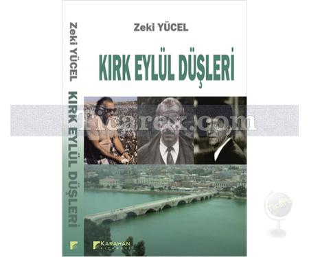 Kırk Eylül Düşleri | Zeki Yücel - Resim 1