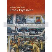 Emek Piyasaları | Mehmet Rauf Kesici