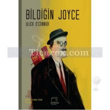 Bildiğin Joyce | Ulick O'Connor