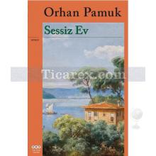 Sessiz Ev | Orhan Pamuk