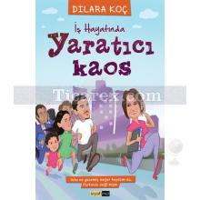 İş Hayatında Yaratıcı Kaos | Dilara Koç