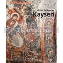 City of the Caesars Kayseri | Filiz Özdem