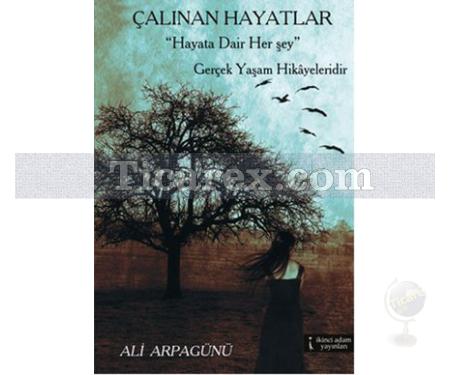 Çalınan Hayatlar | Ali Arpagünü - Resim 1