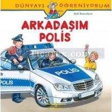 Arkadaşım Polis | Dünyayı Öğreniyorum | Ralf Butschkow