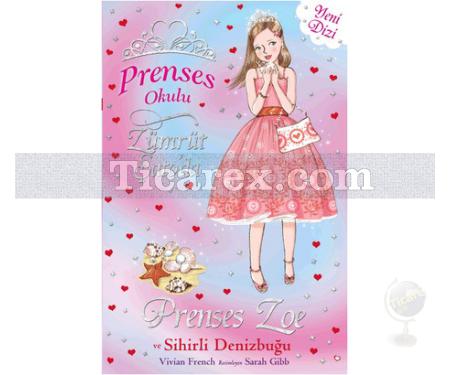 Prenses Zoe ve Sihirli Deniz Kabuğu | Prenses Okulu 30 | Vivian French - Resim 1