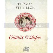Gümüş Nilüfer | Thomas Steinbeck