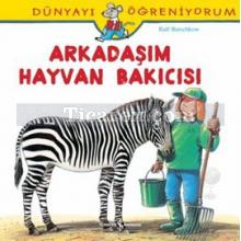 Arkadaşım Hayvan Bakıcısı | Dünyayı Öğreniyorum | Ralf Butschkow