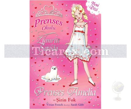 Prenses Amelia ve Şirin Fok | Prenses Okulu 25 | Vivian French - Resim 1