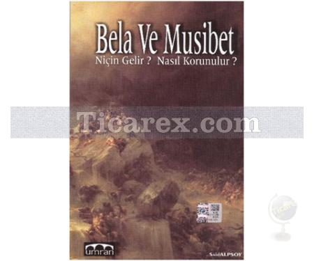 Bela ve Musibet | Niçin Gelir? Nasıl Korunulur? | Said Alpsoy - Resim 1