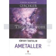 Kimyayı Tanıyalım - Ametaller | Kolektif