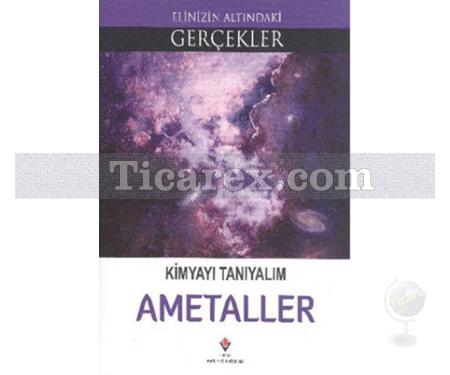 Kimyayı Tanıyalım - Ametaller | Kolektif - Resim 1