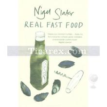 Real Fast Food | Nigel Slater