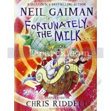 Fortunately, The Milk ... | Neil Gaiman