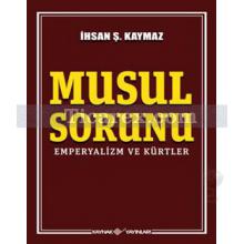 Musul Sorunu | Emperyalizm ve Kürtler | İhsan Şerif Kaymaz