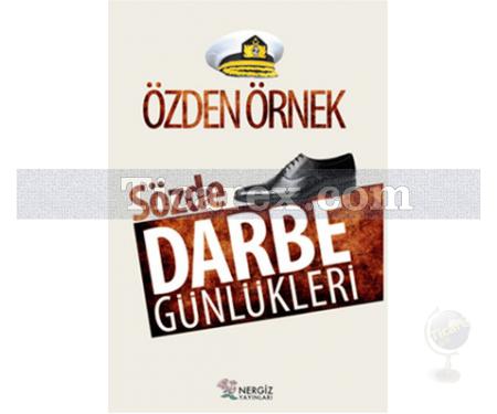 Sözde Darbe Günlükleri | Özden Örnek - Resim 1