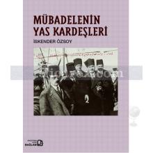 Mübadelenin Yas Kardeşleri | İskender Özsoy