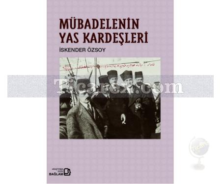 Mübadelenin Yas Kardeşleri | İskender Özsoy - Resim 1