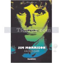Jim Morrison | Kaosun Şairi | Frederic Bertocchini
