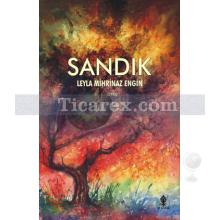 Sandık | Leyla Mihrinaz Engin