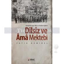 Dilsiz ve Âma Mektebi | Fatih Demirel
