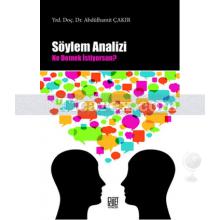 Söylem Analizi | Ne Demek İstiyorsun? | Abdülhamit Çakır