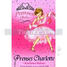 Prenses Charlotte ve Kutlama Balosu | Prenses Okulu 1 | Kolektif