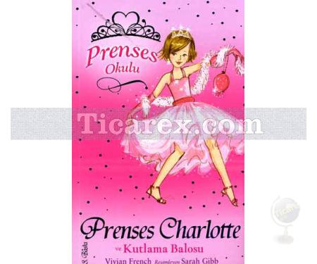 Prenses Charlotte ve Kutlama Balosu | Prenses Okulu 1 | Kolektif - Resim 1