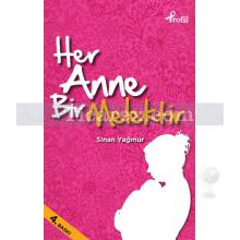 Her Anne Bir Melektir | Sinan Yağmur