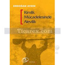 Kimlik Mücadelesinde Alevilik | Erdoğan Aydın