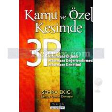 Kamu ve Özel Kesimde 3P | Semra Ekici