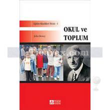 Okul ve Toplum | John Dewey