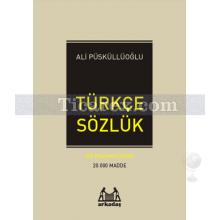 Türkçe Sözlük | Ali Püsküllüoğlu