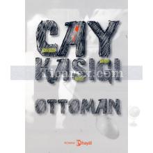 Çay Kaşığı | Ottoman