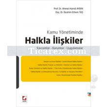 Kamu Yönetiminde Halkla İlişkiler | Ahmet Hamdi Aydın, İbrahim Ethem Taş