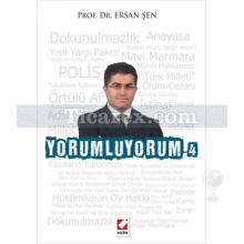 Yorumluyorum 4 | Ersan Şen