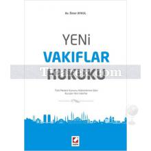 Yeni Vakıflar Hukuku | Ömer Aykul