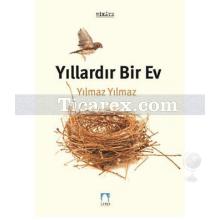 Yıllardır Bir Ev | Yılmaz Yılmaz