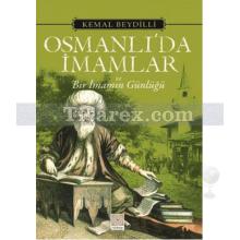 Osmanlı'da İmamlar ve Bir İmamın Günlüğü | Kemal Beydilli