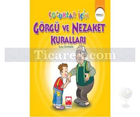 Çocuklar İçin Görgü ve Nezaket Kuralları | Eyüp Özdemir - Resim 1