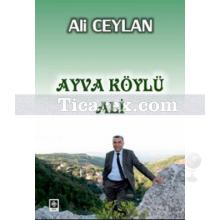Ayva Köylü Ali | Ali Ceylan