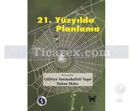 21. Yüzyılda Planlama | Gülbiye Yenimahalleli Yaşar - Resim 1