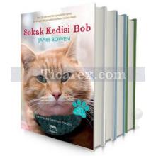 Sokak Kedisi Bob - Can Dostum Seti (4 Kitap Takım) | James Bowen, W. Bruce Cameron